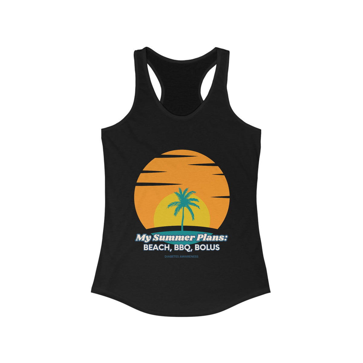 The Diabuddies Store My Summer Plans: Beach, BBQ, Bolus - Racerback Tank My Summer Plans: Beach, BBQ, Bolus - Racerback Tank: Sunshine, good times, and keeping those blood sugars in check! Our humorous nod to real life tank is the perfect wear for anyone