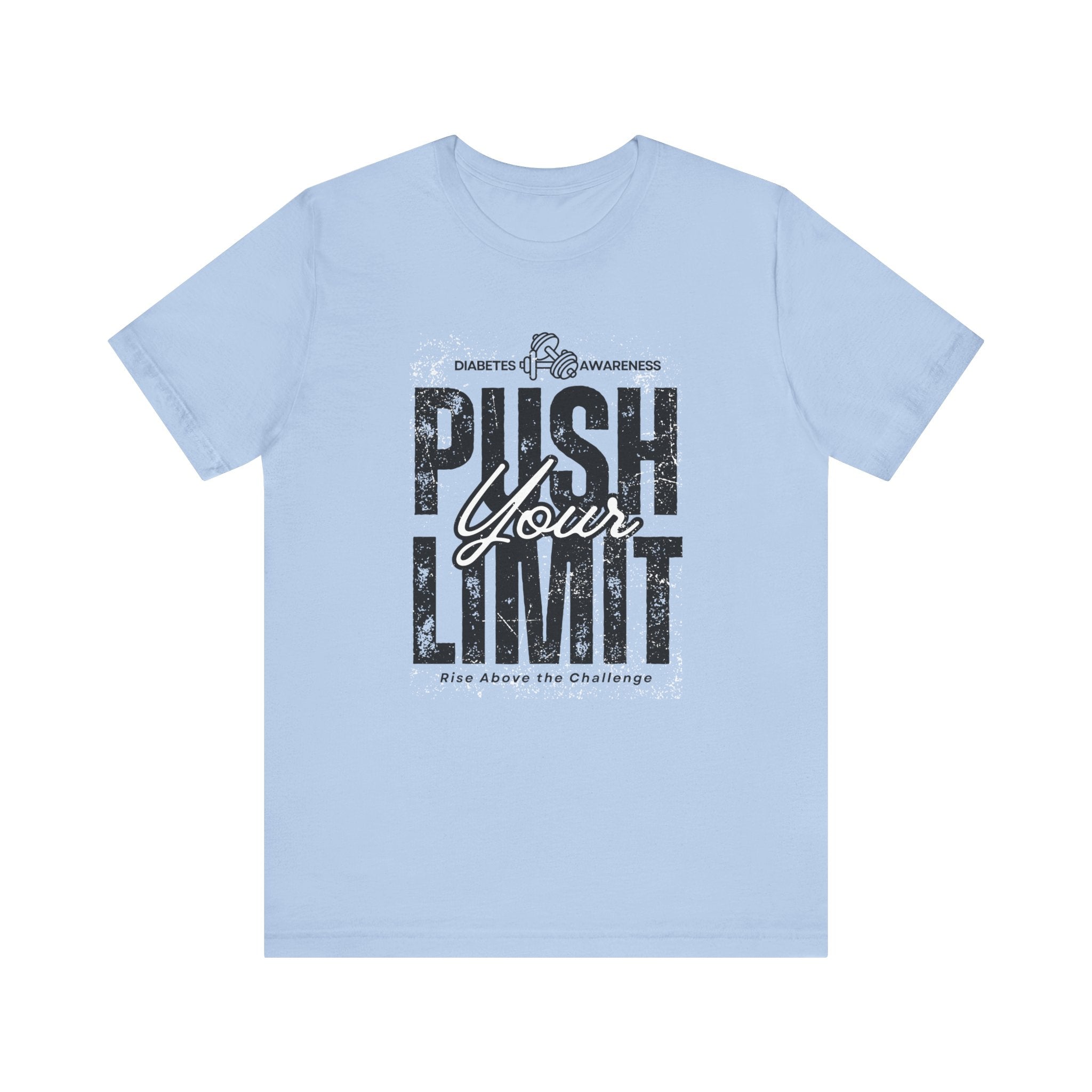 Diabetes Awareness Push Your Limit! - Unisex Tee The Diabuddies Store T-Shirts $22.50