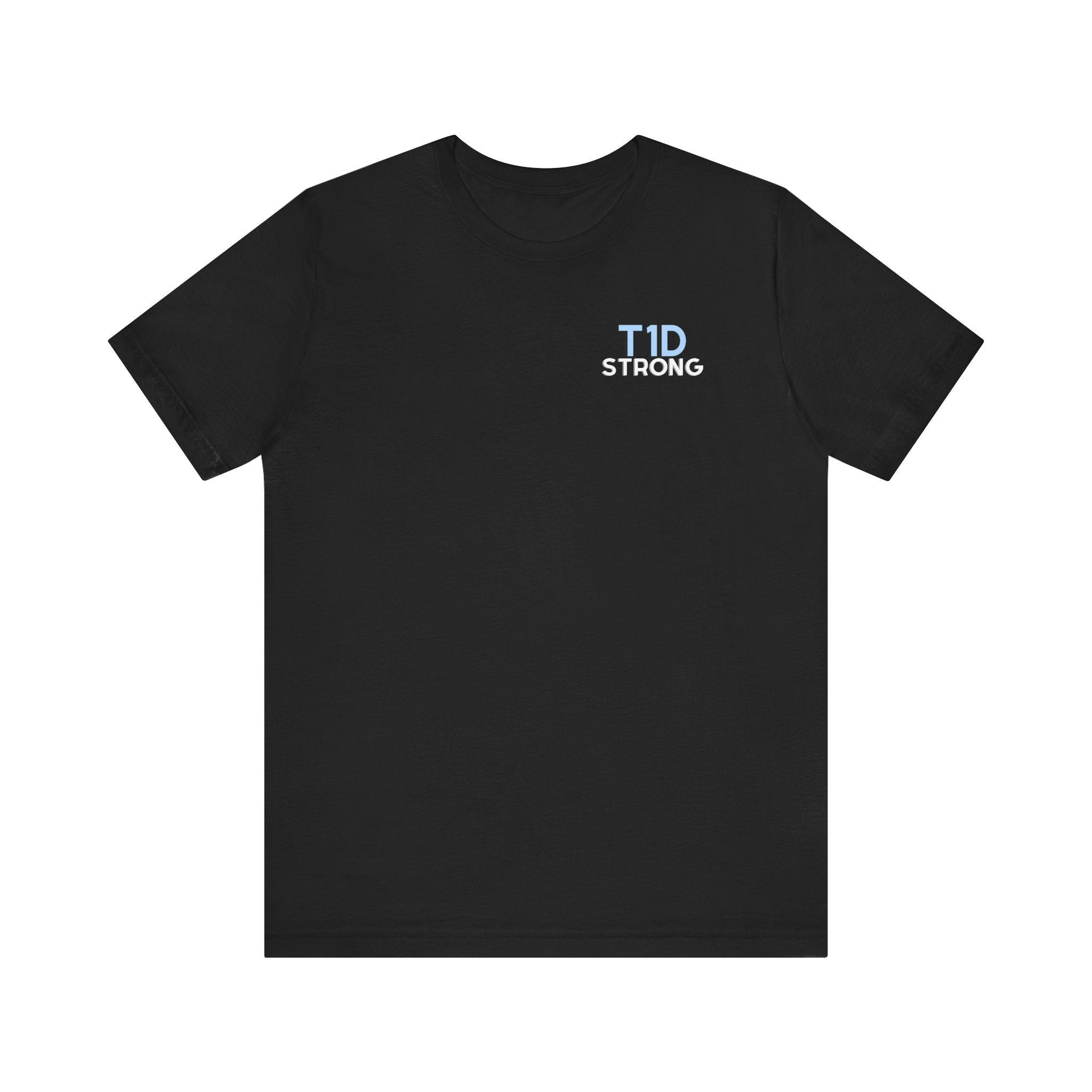 The Diabuddies Store T1D Strong, Diabetes Awareness - Unisex Tee T1D Strong, Diabetes Awareness - Unisex Tee: Wear your strength. This T1D Strong tee sends a powerful message: "Diabetes doesn't define me. I define my diabetes." It's more than a shirt; it'