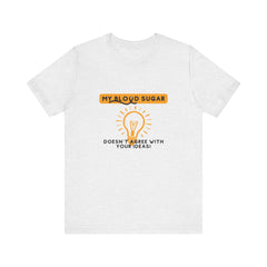The Diabuddies Store Blood Sugar Says No - Unisex Tee Blood Sugar Says No - Unisex Tee: Some ideas are just not worth the rollercoaster! Our "Blood Sugar Says No" unisex tee is a humorous and relatable way to express the everyday realities of managing dia