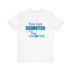 Yes, I can eat this! - Unisex Tee The Diabuddies Store T-Shirts $22.50
