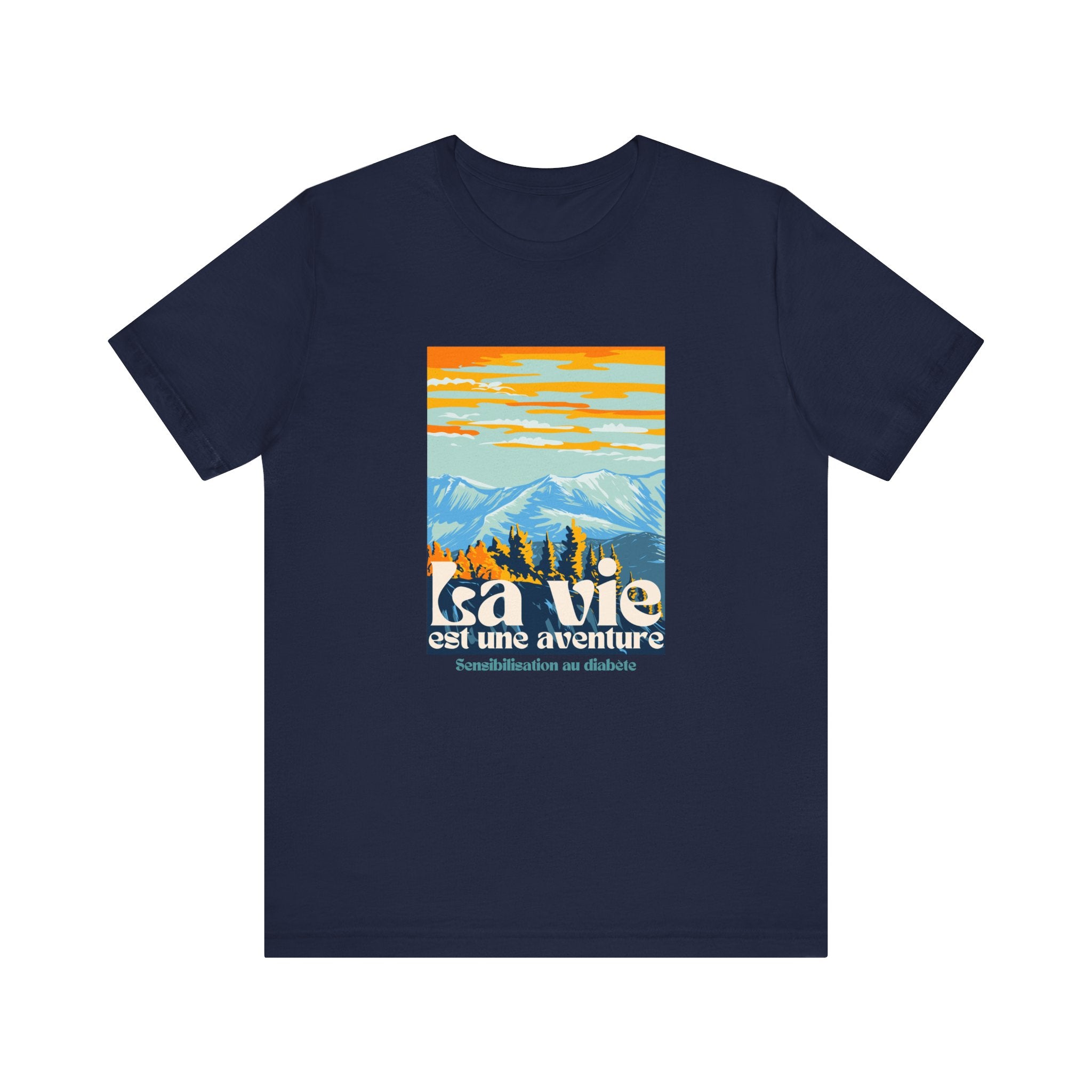 The Diabuddies Store Life is an Adventure, Mountains (French) - Unisex Tee Life is an Adventure, Mountains (French) - Unisex Tee: Embrace the call of the wild with our "La vie est une aventure" Unisex Tee. This shirt is for anyone who finds their soul in