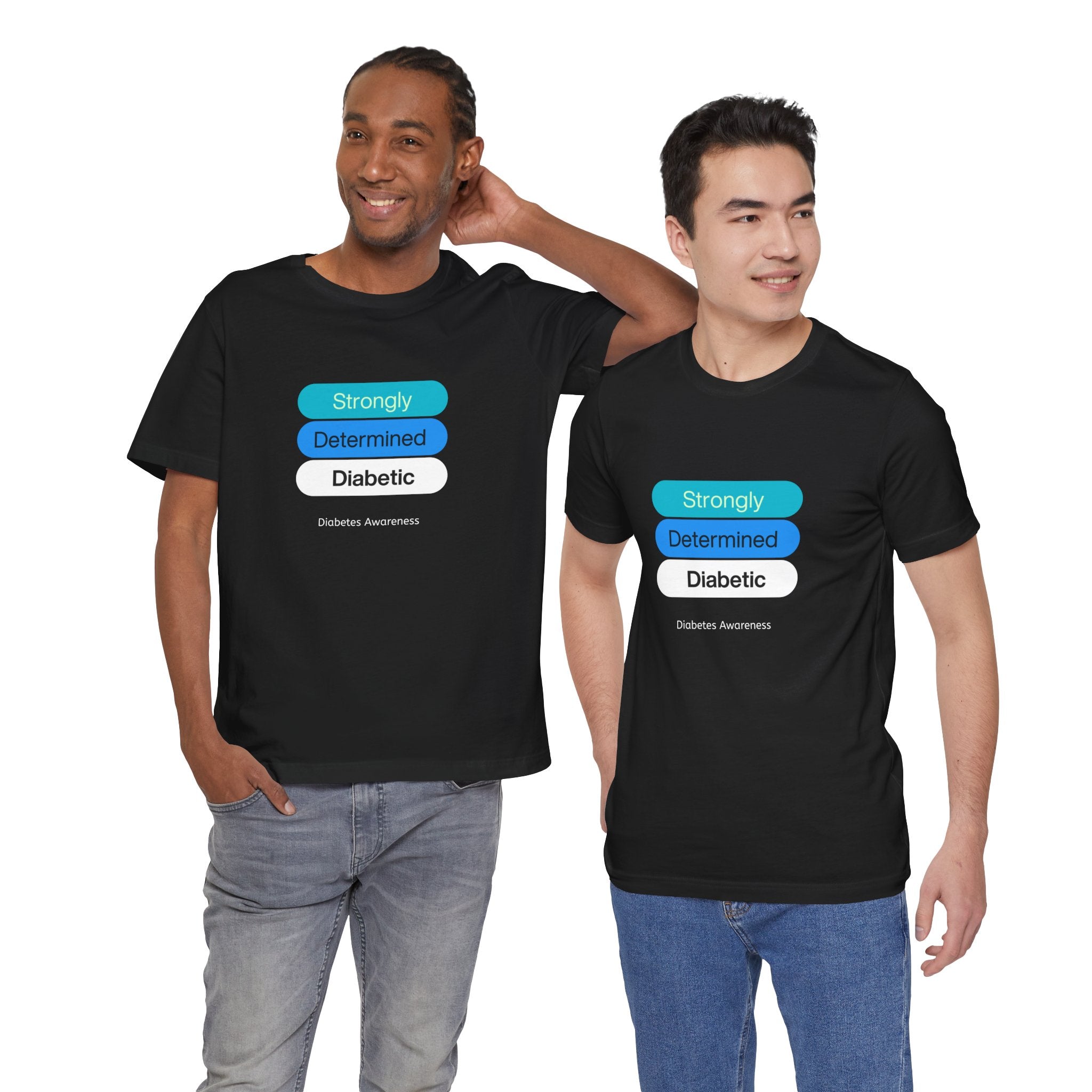 Strongly Determined Diabetic - Unisex Tee The Diabuddies Store T-Shirts $22.50