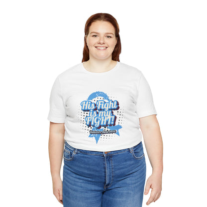 His Fight is my Fight! - Unisex Tee The Diabuddies Store T-Shirts $22.50