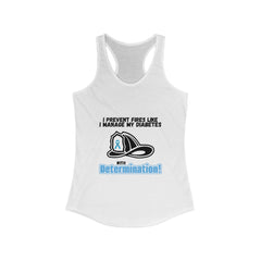 The Diabuddies Store Diabetes & Fire Prevention - Racerback Tank Diabetes & Fire Prevention - Racerback Tank: 🔥 Master Your Day, Master Your Diabetes. 🔥This tank is for the determined, the resilient, the everyday heroes who face challenges head-on. Tank