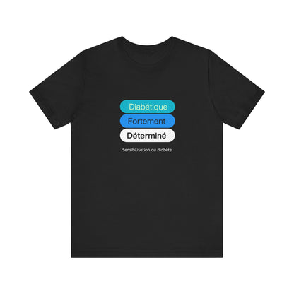 Strongly Determined Diabetic (French) - Unisex Tee The Diabuddies Store T-Shirts $22.50