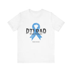 DT1 Dad, Made Strong - Unisex Tee The Diabuddies Store T-Shirts $22.50