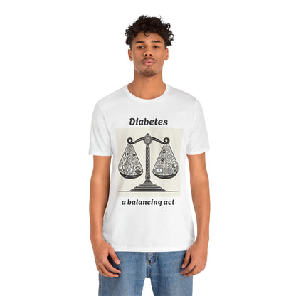 Diabetes Balancing Act - Unisex Tee The Diabuddies Store T-Shirts $24.25