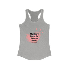 My Heart Beats for Someone Sweet - Racerback Tank The Diabuddies Store Tank Tops $19.96