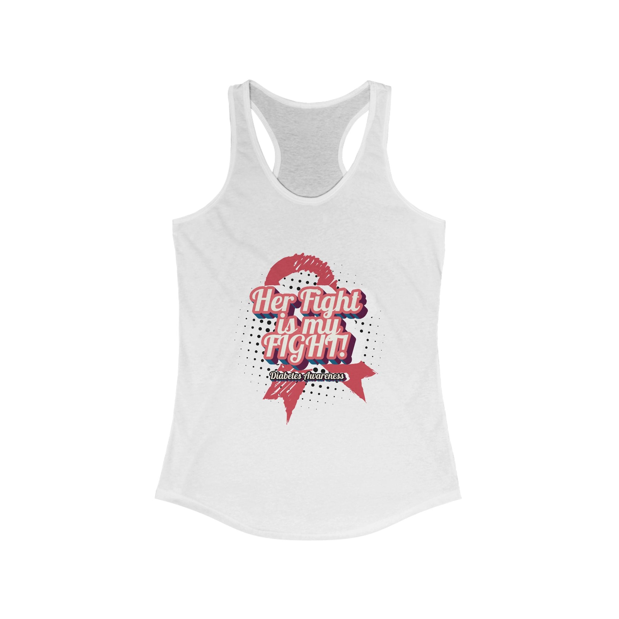Her fight is my Fight! (Pink) - Racerback Tank The Diabuddies Store Tank Tops $19.96
