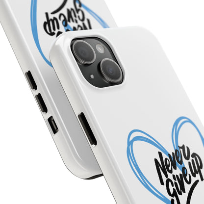 Never Give Up! - Tough Phone Case The Diabuddies Store Mobile Phone Cases $18.23