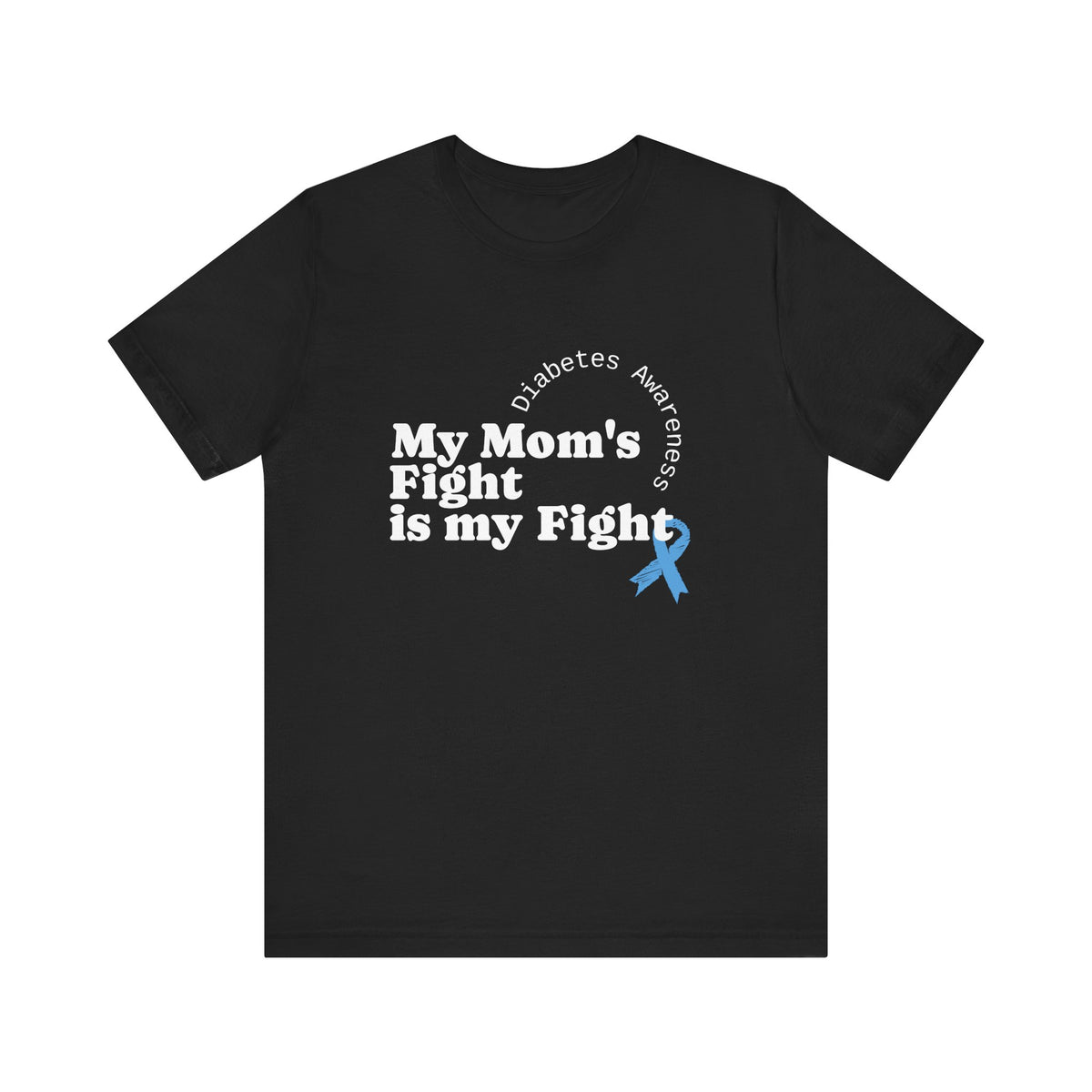 My Mom's Fight is my Fight Unisex Tee The Diabuddies Store T-Shirts $22.50
