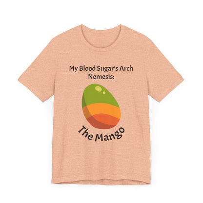 The Diabuddies Store Blood Sugar's Arch Nemesis: The Mango - Unisex Tee Blood Sugar's Arch Nemesis: The Mango - Unisex Tee: Embrace the delicious struggle! This tee humorously declares the mango as blood sugar's arch nemesis, a relatable nod for anyone ma