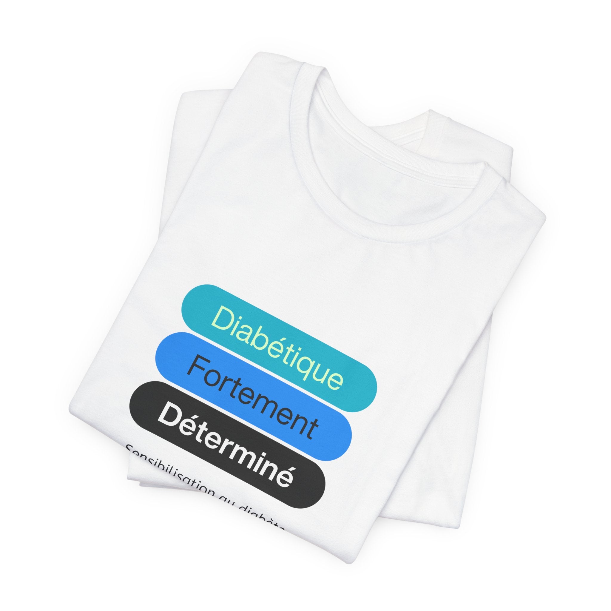 Strongly Determined Diabetic (French) - Unisex Tee The Diabuddies Store T-Shirts $22.50