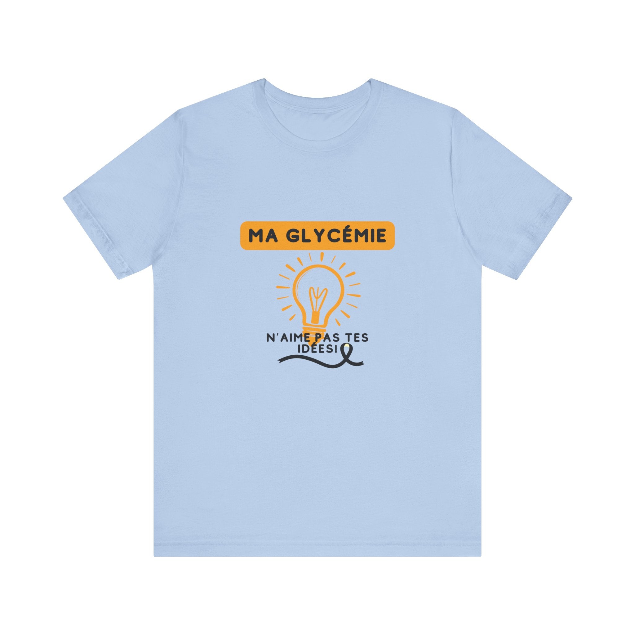 The Diabuddies Store Blood Sugar Says No (French) - Unisex Tee Blood Sugar Says No (French) - Unisex Tee: Some ideas are just not worth the rollercoaster! Our "Ma glycémie n'aime pas tes idées!" unisex tee is a humorous and relatable way to express the ev