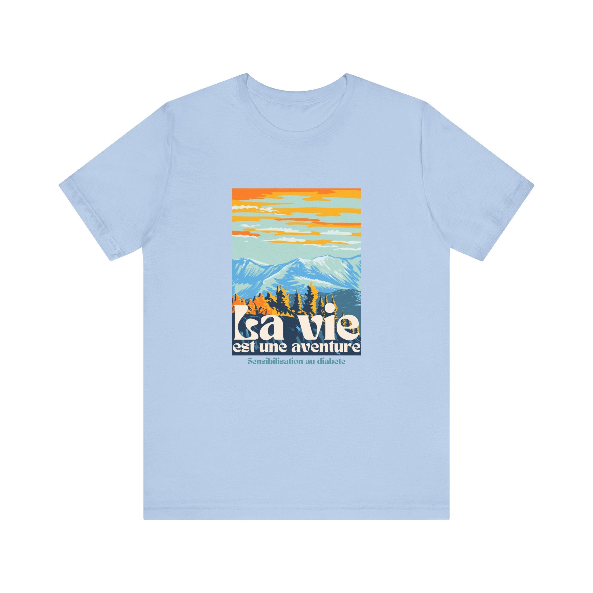 The Diabuddies Store Life is an Adventure, Mountains (French) - Unisex Tee Life is an Adventure, Mountains (French) - Unisex Tee: Embrace the call of the wild with our "La vie est une aventure" Unisex Tee. This shirt is for anyone who finds their soul in