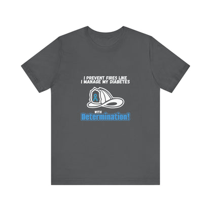 The Diabuddies Store Diabetes & Fire Prevention - Unisex Tee Diabetes & Fire Prevention - Unisex Tee: For the unsung heroes who dedicate their lives to keeping communities safe, while diligently managing their own health. Our Unisex Tee is designed specif