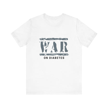 Diabetes Awareness, War on Diabetes - Unisex Tee The Diabuddies Store T-Shirts $22.50