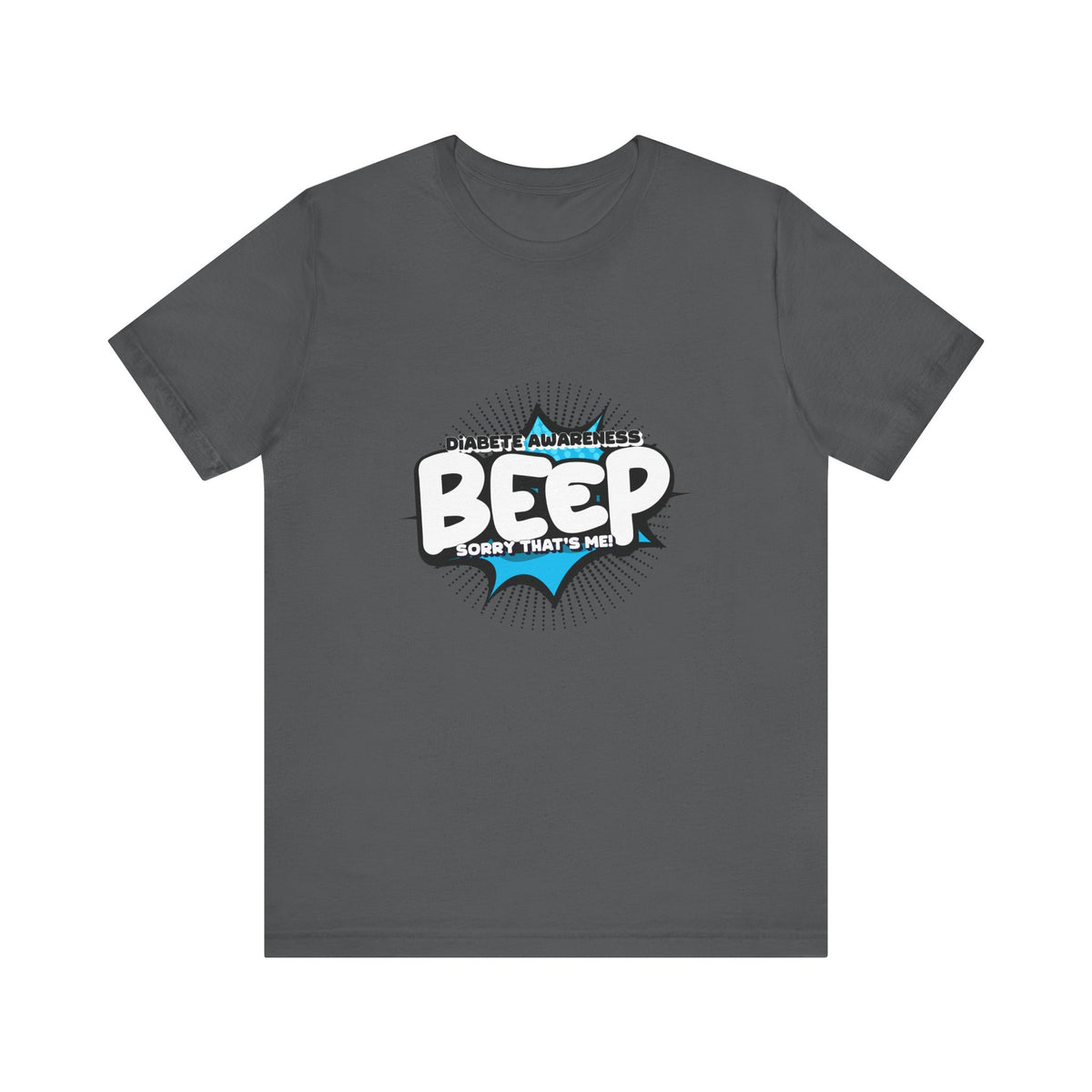The Diabuddies Store BEEP - Sorry it's me! - Unisex Tee BEEP - Sorry it's me! - Unisex Tee: Always making an entrance? The delightful disruptor! Embrace the constant buzz of life in comfort and style! T-Shirts $30.27