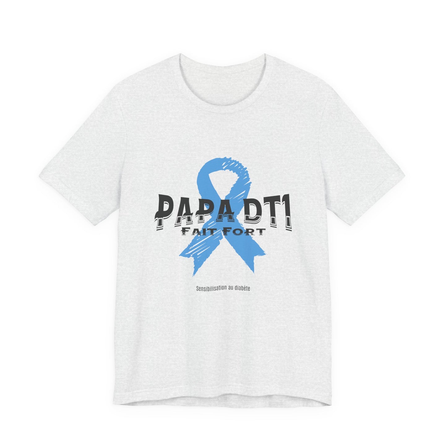 DT1 Dad, Made Strong (French) - Unisex Tee The Diabuddies Store T-Shirts $22.50