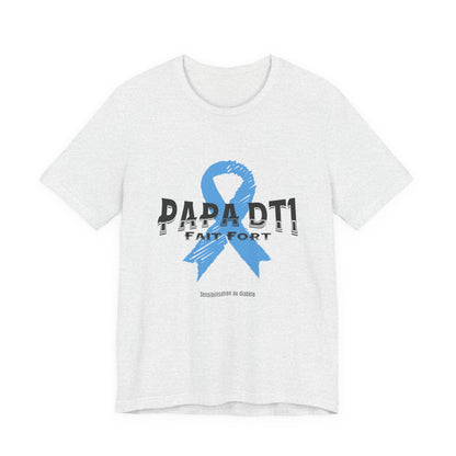 DT1 Dad, Made Strong (French) - Unisex Tee The Diabuddies Store T-Shirts $22.50
