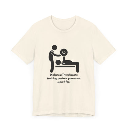 Diabetes: Ultimate Training Partner - Unisex Tee The Diabuddies Store T-Shirts $25.00