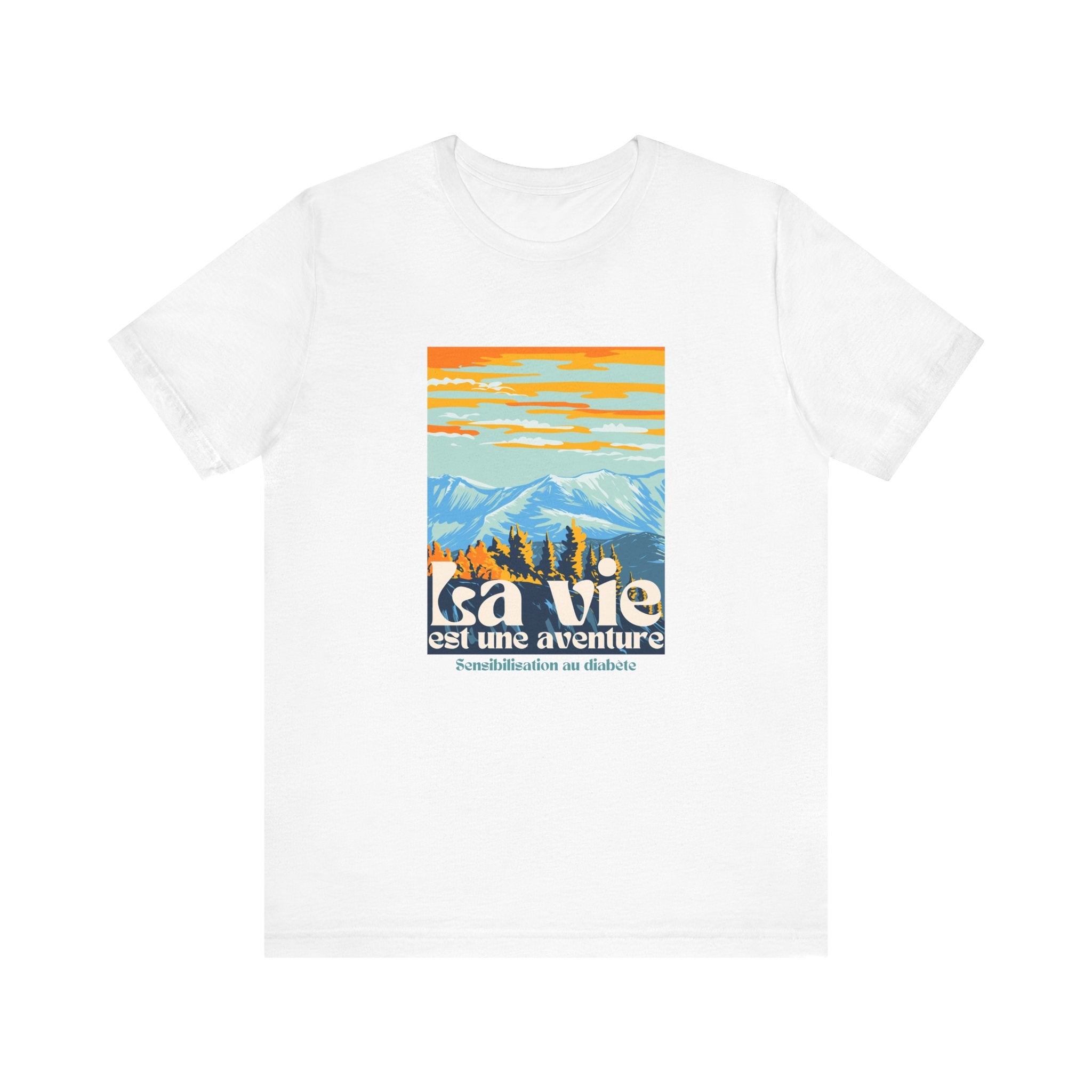 The Diabuddies Store Life is an Adventure, Mountains (French) - Unisex Tee Life is an Adventure, Mountains (French) - Unisex Tee: Embrace the call of the wild with our "La vie est une aventure" Unisex Tee. This shirt is for anyone who finds their soul in