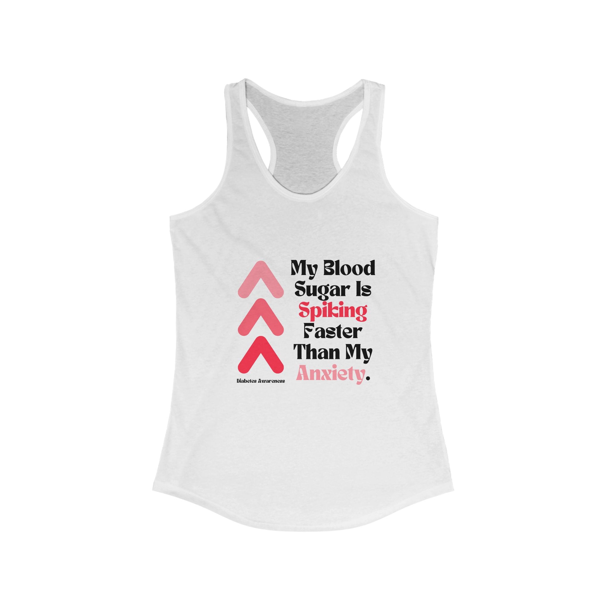 The Diabuddies Store Spiking Faster Than My Anxiety - Racerback Tank Spiking Faster Than My Anxiety - Racerback Tank: Get ready to make a statement without saying a word. Our "Spiking Faster Than My Anxiety" tank is for anyone who knows the feeling of the