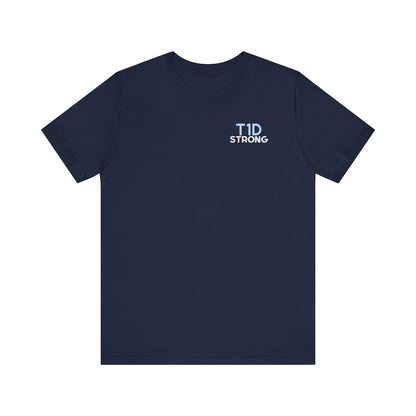 The Diabuddies Store T1D Strong, Diabetes Awareness - Unisex Tee T1D Strong, Diabetes Awareness - Unisex Tee: Wear your strength. This T1D Strong tee sends a powerful message: "Diabetes doesn't define me. I define my diabetes." It's more than a shirt; it'
