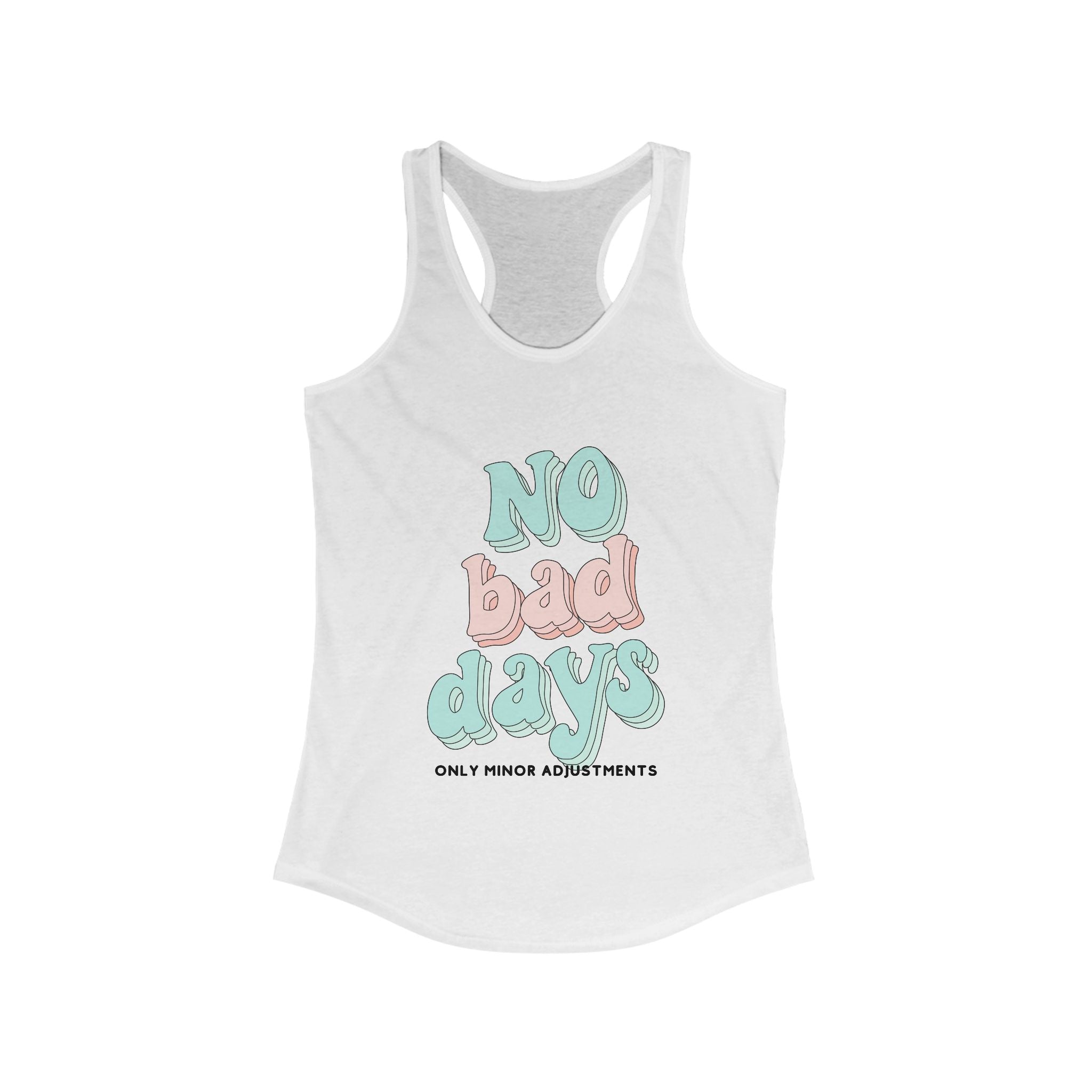 The Diabuddies Store No Bad Days, only minor adjustments - Racerback Tank No Bad Days, only minor adjustments - Racerback Tank: Embrace every moment with our "No Bad Days, Only Minor Adjustments" racerback tank. Tank Tops $19.96