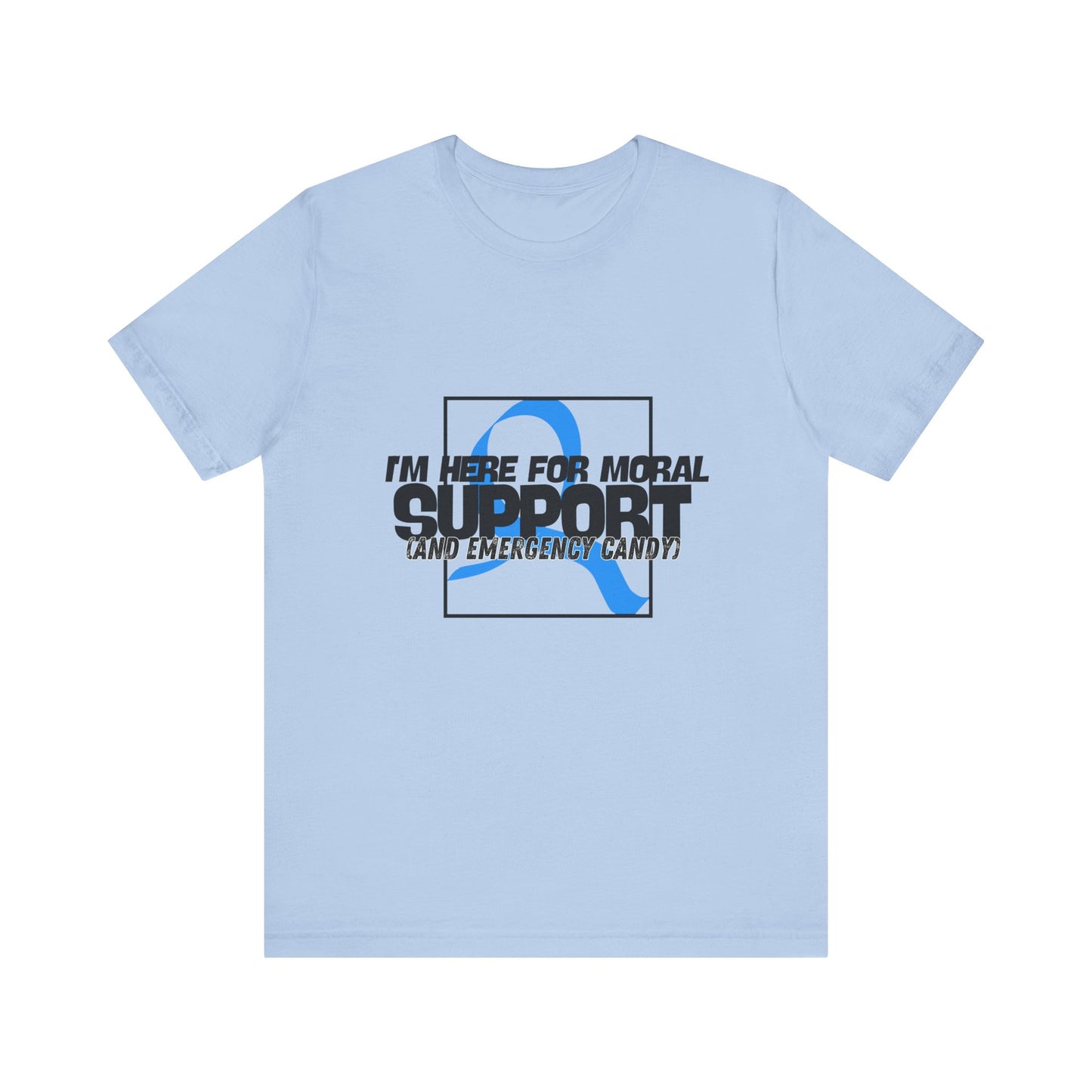 The Diabuddies Store Moral Support and Emergency Candy - Unisex Tee Moral Support and Emergency Candy - Unisex Tee: Being a friend to someone with diabetes means being ready for anything – from offering a listening ear to, well, having some emergency cand