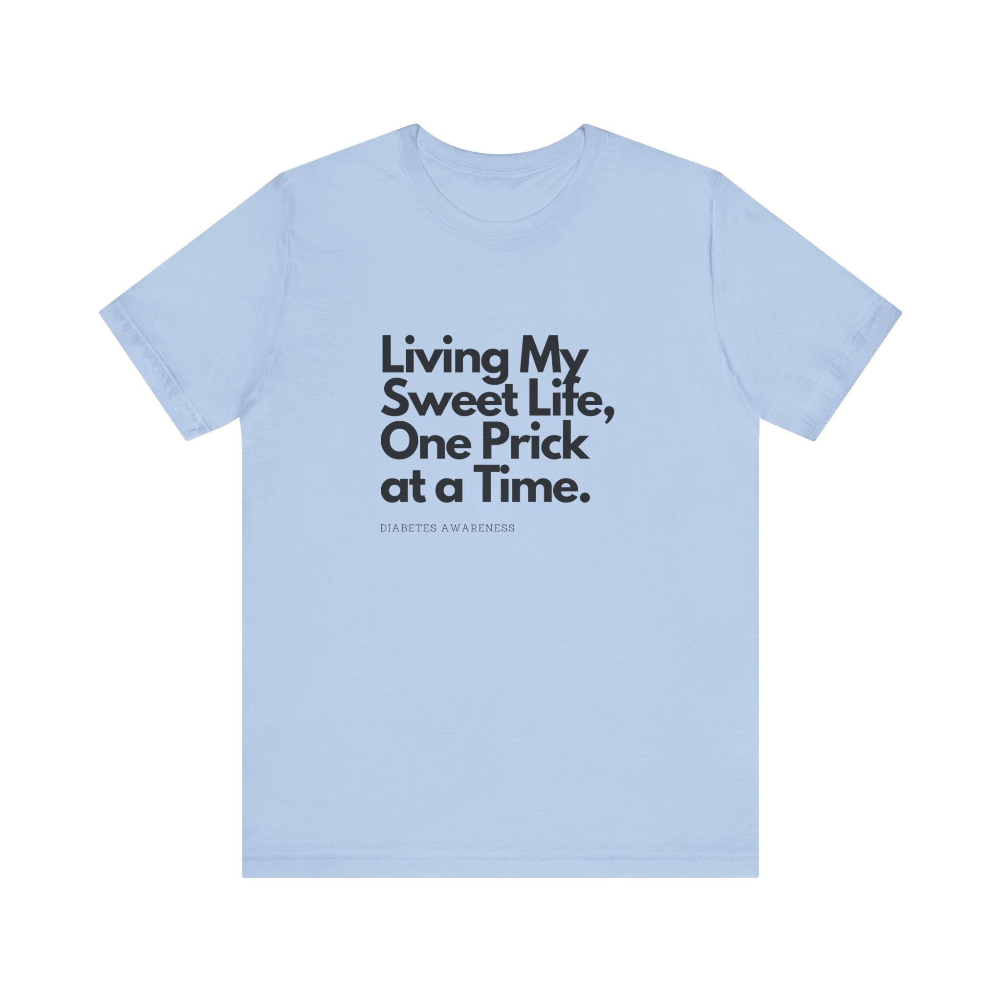 Sweet Life & One Prick at a Time - Unisex Tee The Diabuddies Store T-Shirts $22.50