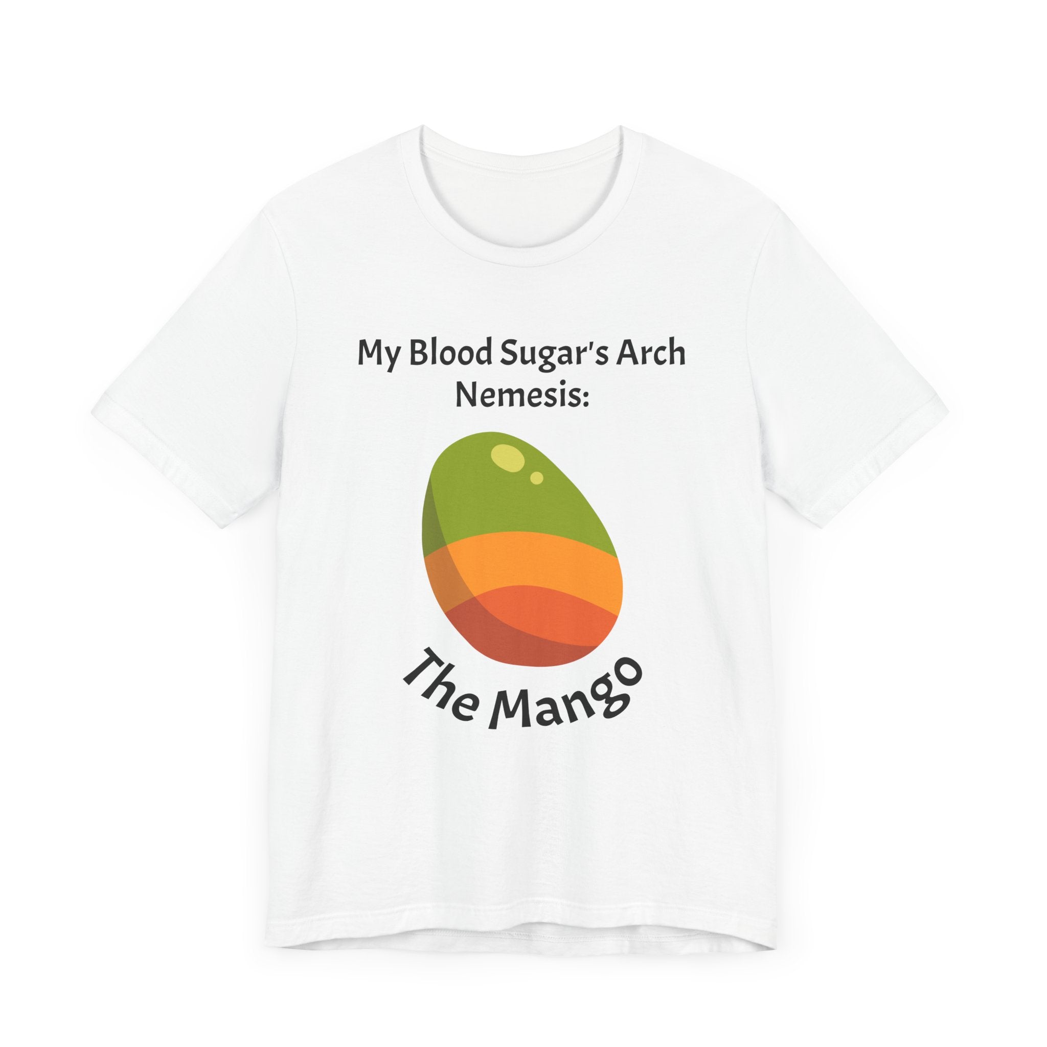 The Diabuddies Store Blood Sugar's Arch Nemesis: The Mango - Unisex Tee Blood Sugar's Arch Nemesis: The Mango - Unisex Tee: Embrace the delicious struggle! This tee humorously declares the mango as blood sugar's arch nemesis, a relatable nod for anyone ma