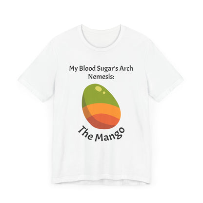 The Diabuddies Store Blood Sugar's Arch Nemesis: The Mango - Unisex Tee Blood Sugar's Arch Nemesis: The Mango - Unisex Tee: Embrace the delicious struggle! This tee humorously declares the mango as blood sugar's arch nemesis, a relatable nod for anyone ma