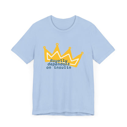 Royally Insulin Dependent - Unisex Tee The Diabuddies Store T-Shirts $22.50