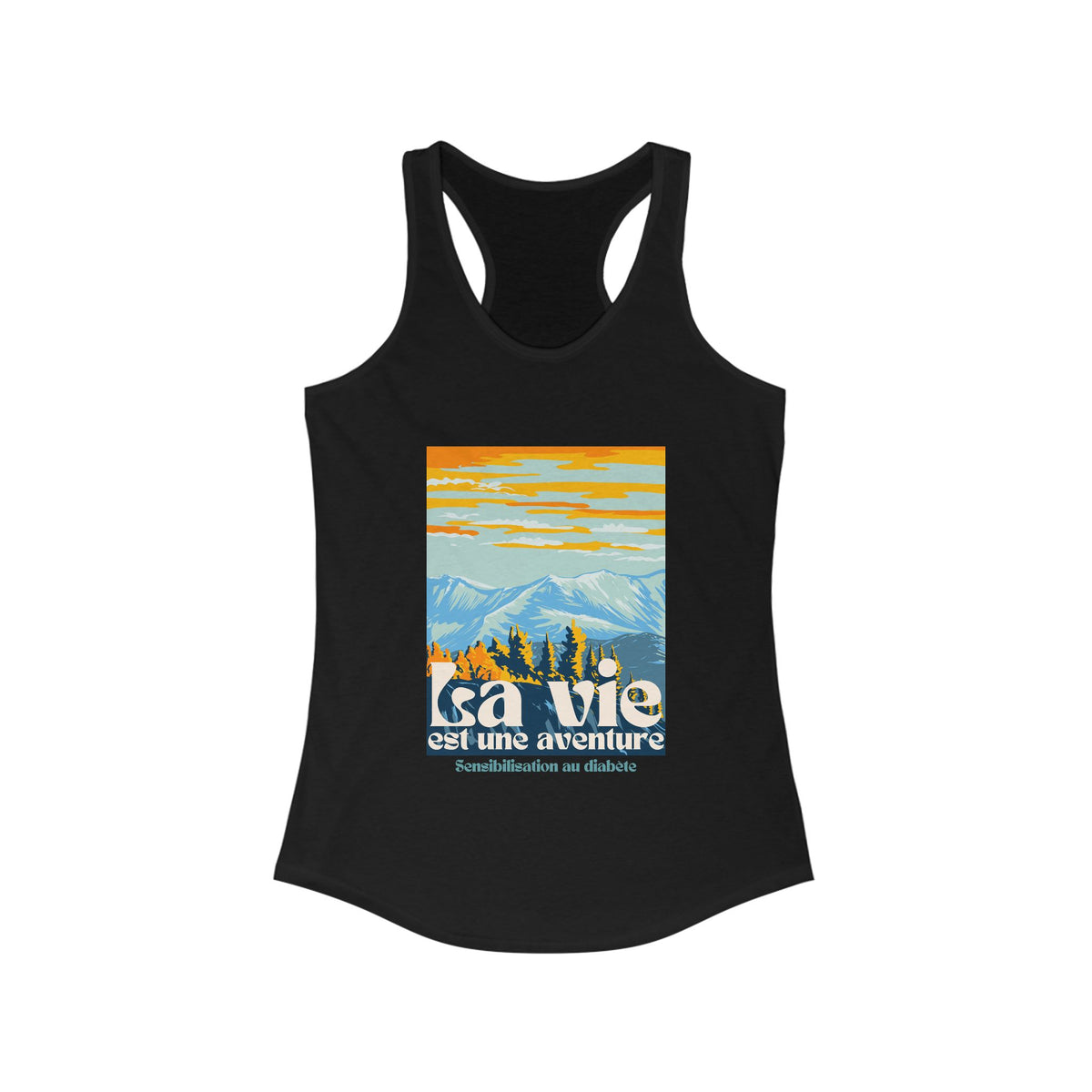 The Diabuddies Store Life is an Adventure, Mountains (French) - Racerback Tank Life is an Adventure, Mountains (French) - Racerback Tank: Embrace the call of the wild with our Tank. This Tank is for anyone who finds their soul in the great outdoors, from