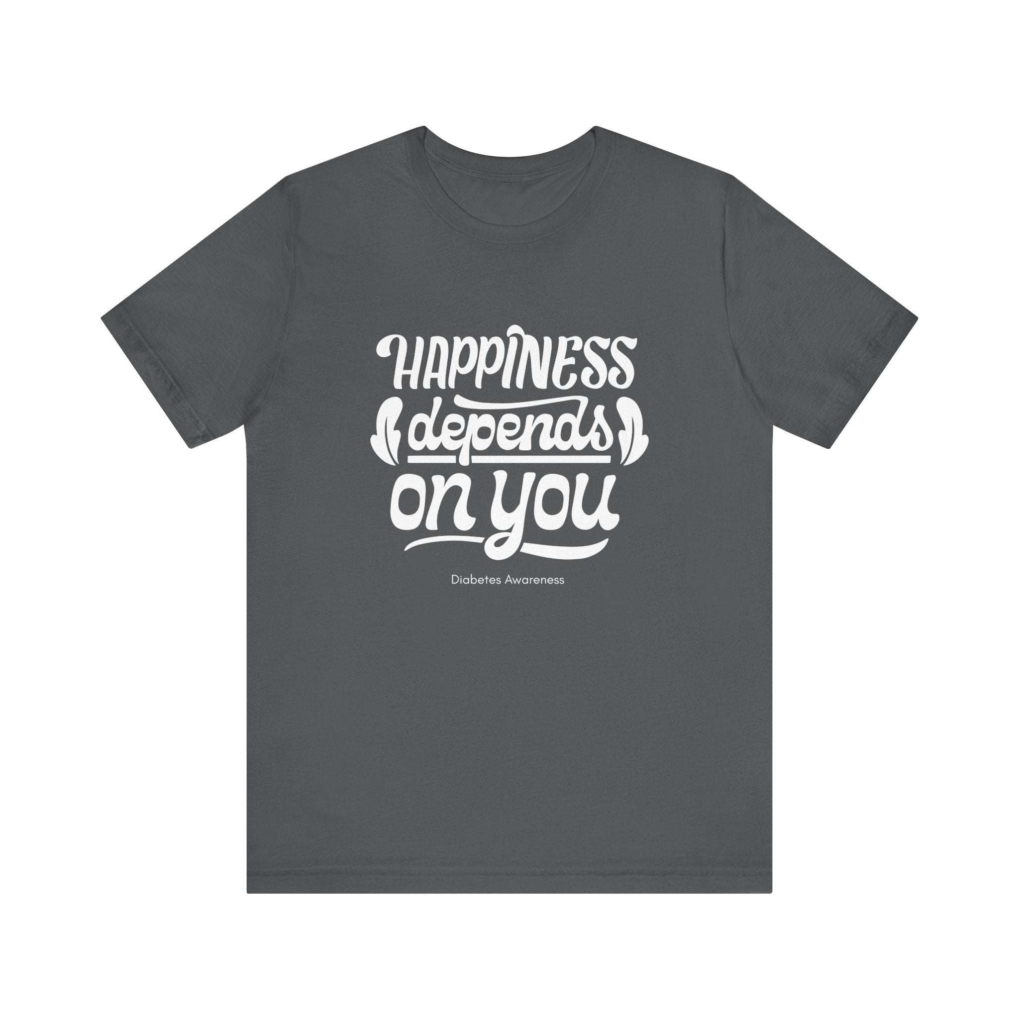 Happiness Depends on You - Unisex Tee The Diabuddies Store T-Shirts $22.50