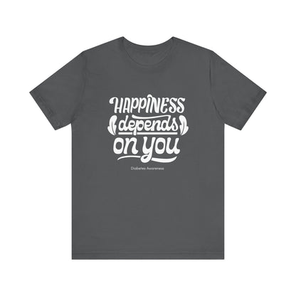 Happiness Depends on You - Unisex Tee The Diabuddies Store T-Shirts $22.50