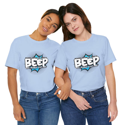 The Diabuddies Store BEEP - Sorry it's me! (French) - Unisex Tee BEEP - Sorry it's me! (French) - Unisex Tee: Always making an entrance? The delightful disruptor! Embrace the constant buzz of life in comfort and style! $30.27 T-Shirts Activewear Clothing,