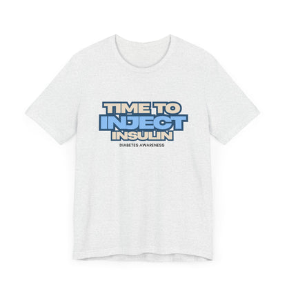 Time to Inject Insulin - Unisex Tee The Diabuddies Store T-Shirts $22.50