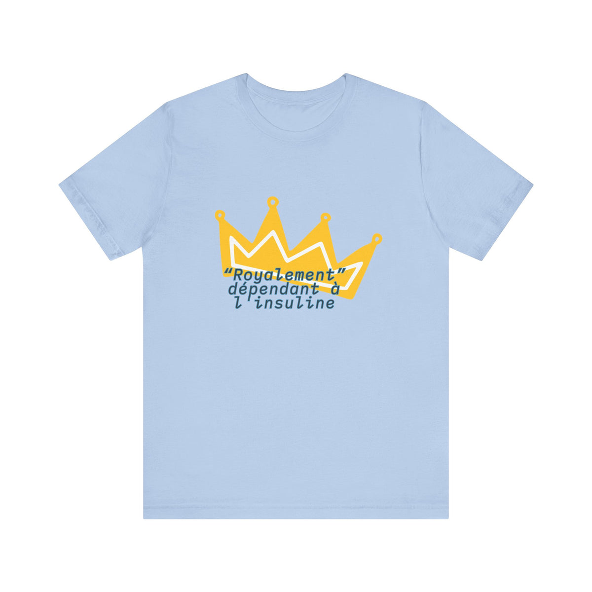 Royally Dependent on Insulin (French) - Unisex Tee The Diabuddies Store T-Shirts $22.50