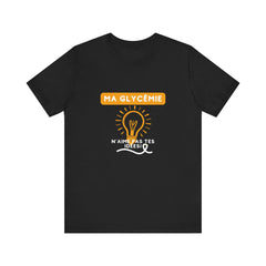 The Diabuddies Store Blood Sugar Says No (French) - Unisex Tee Blood Sugar Says No (French) - Unisex Tee: Some ideas are just not worth the rollercoaster! Our "Ma glycémie n'aime pas tes idées!" unisex tee is a humorous and relatable way to express the ev