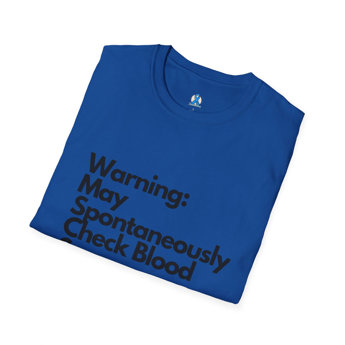 Warning May Spontaneously Check Blood Sugar T-Shirt