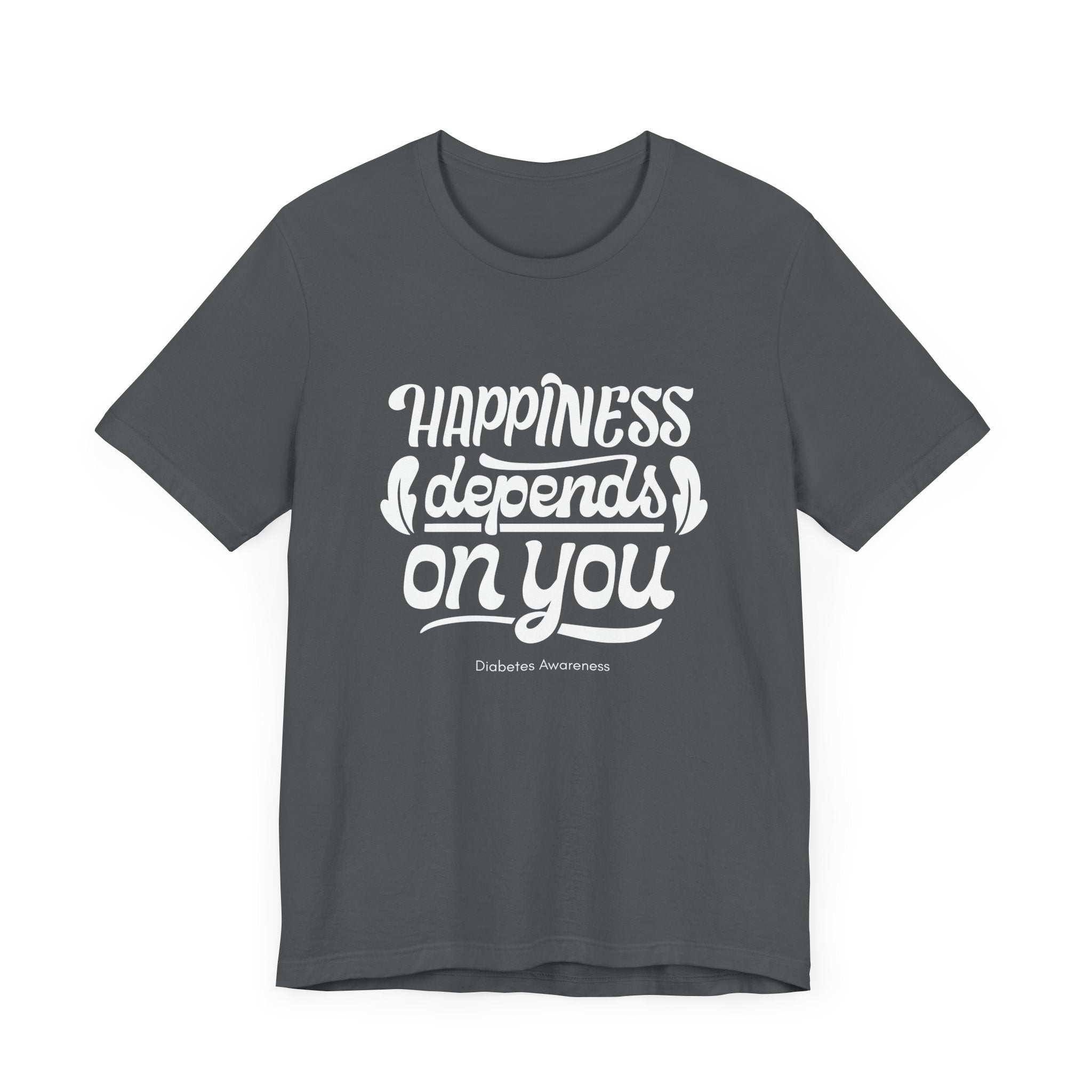 Happiness Depends on You - Unisex Tee The Diabuddies Store T-Shirts $22.50