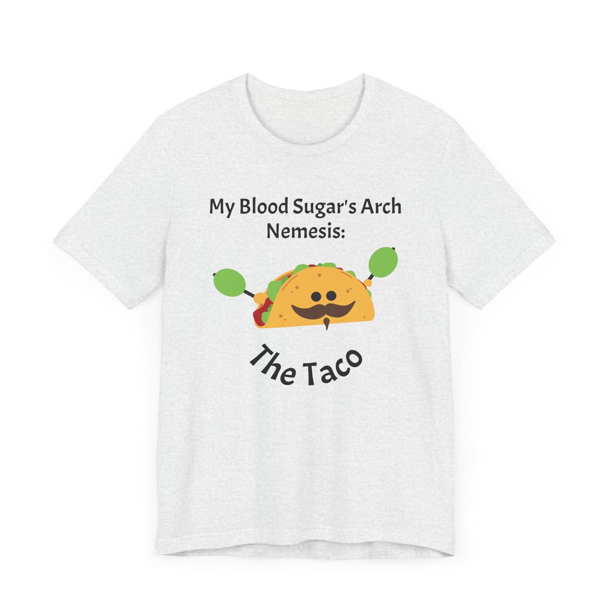 Blood Sugar's Arch Nemisis: The Tacos - Unisex Tee The Diabuddies Store T-Shirts $25.00