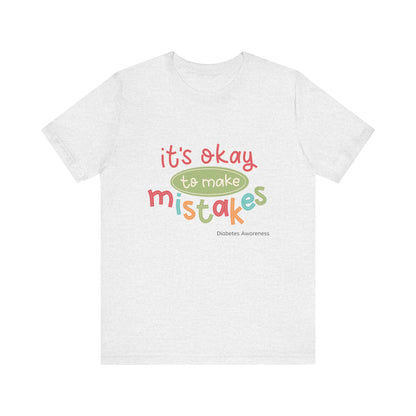 It's Okay to Make Mistakes - Unisex Tee The Diabuddies Store T-Shirts $22.50