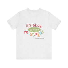 It's Okay to Make Mistakes - Unisex Tee The Diabuddies Store T-Shirts $22.50