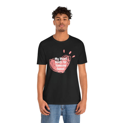 My Heart Beats for Someone Sweet - Unisex Tee The Diabuddies Store T-Shirts $22.50