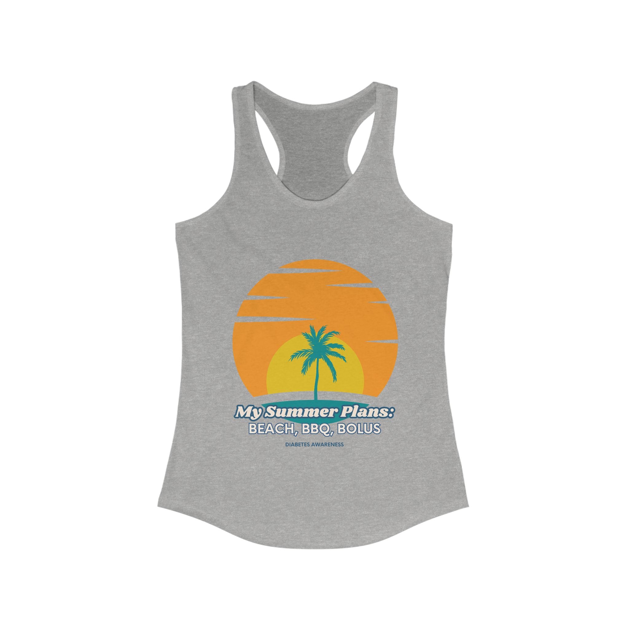 The Diabuddies Store My Summer Plans: Beach, BBQ, Bolus - Racerback Tank My Summer Plans: Beach, BBQ, Bolus - Racerback Tank: Sunshine, good times, and keeping those blood sugars in check! Our humorous nod to real life tank is the perfect wear for anyone