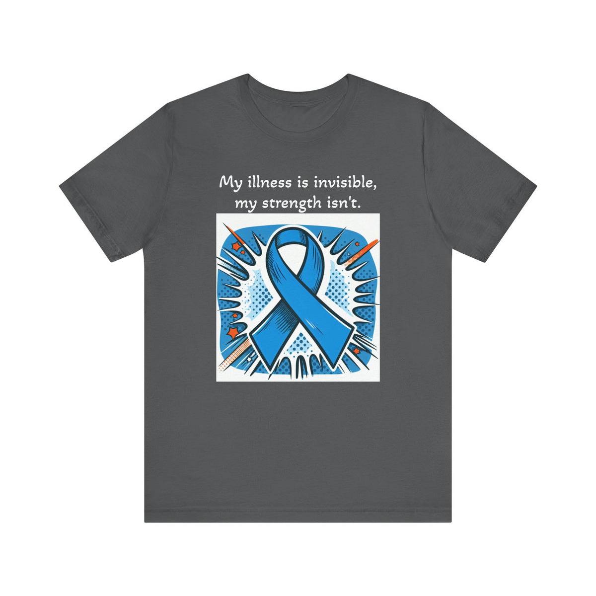 Invisible Illness, but visible Strength - Unisex Tee The Diabuddies Store T-Shirts $22.50